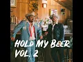Hold My Beer (feat. Wade Bowen)