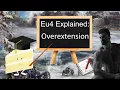 Eu4 Explained Overextension