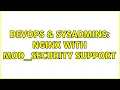 DevOps SysAdmins Nginx with mod - security support