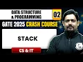 Data Structure Programming 02 Stack CS IT GATE 2025 Crash Course