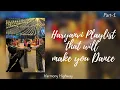 Download Lagu Desi Haryanvi Playlist That Will Make You Wanna Dance 💃🕺{Part1}(+Timestamps)