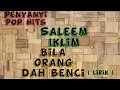 Download Lagu Pop Hits Saleem Iklim Bila Orang Dah Benci
