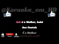 Walber e Ana Castela - já que tu me esqueceu KARAOKE