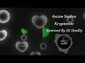 Anson Seabra - Kryptonite Remixed By DJ DanDy