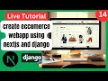 Build a Full-Stack Ecommerce Site with Next js Tailwind CSS Django Live Coding Tutorial