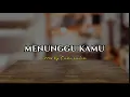 Download Lagu Menunggu kamu - Anji cover by Tami Aulia (Lirik)