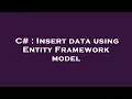 C Insert data using Entity Framework model