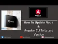 How To Update Node Angular CLI To Latest Version CodeWithAnkitSahu
