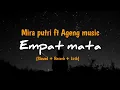 Download Lagu MIRA PUTRI FT AGENG MUSIC - Empat Mata || (Slowed + Reverb + lirik)
