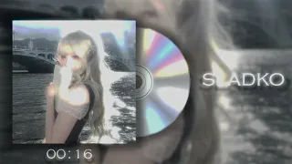 Sladko Edit Audio 