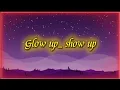Download Lagu Glow up_show up lyrics official song❣️