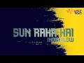 Download Lagu DJ SLOW INDIA SUN -RAHA-HAI  REMIX
