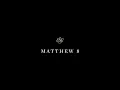 Matthew 8 - English Standard Version ESV