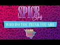 Download Lagu Spice Girls - WHO DO YOU THINK YOU ARE (GAGO POP 80s ReMIX)