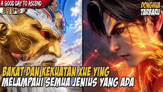 TEKNIK TEBASAN XUE YING MEMBELAH GUNUNG DENGAN MUDAH -  A GOOD DAY TO ASCEND BAGIAN 8