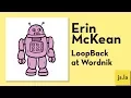 Erin McKean LoopBack at Wordnik js la March 2018