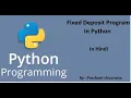 Lecture 12 Fixed Deposit Program In Python In Hindi