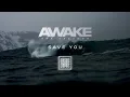 Download Lagu AWAKE THE DREAMER - Save You (OFFICIAL VIDEO)