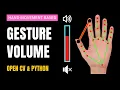 Hand Gesture Volume Control in Project OpenCV Python Step-by-Step Guide
