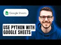 How To Use Python With Google Sheets 2026 Guide