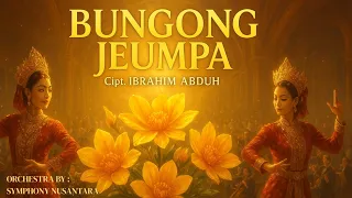 bungong jeumpa cipt ibrahim abduh versi orchestra megah u0026 cerah by symphony nusantara 