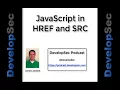 DevelopSec Podcast - JavaScript in HREF and SRC