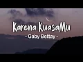Download Lagu Karena KuasaMu Lirik - Gaby Bettay (Lagu Rohani Terbaru 2023)