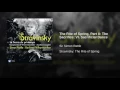 The Rite of Spring, Pt. 2 "The Sacrifice": Sacrificial Dance - Sir Simon Rattle, Berliner Philharmoniker & Igor Stravinsky