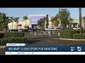 Walmart closes store for sanitizing