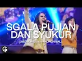 Download Lagu Segala Pujian Dan Syukur (Welyar Kauntu) | Cover by GSJS Worship | Hedy Bunga