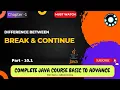 Difference between break continue keywords in java Ch-1 P-10 1 Complete Java Course in Hindi