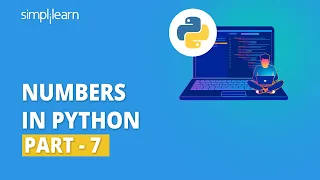 Numbers In Python - 7 Python Series Tutorial Python Basics Python Tutorial Simplilearn