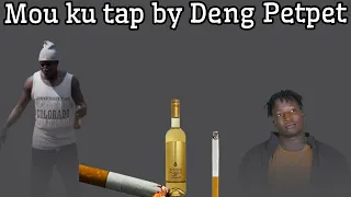 Mou Ku Tap By Deng Petpet South Sudan Music 2025 