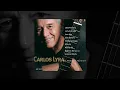 Carlos Lyra | Tem Dó de Mim | Carlos Lyra - 50 Anos de Música