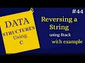 Lec-44 Reversing a string using stack