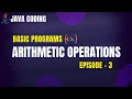 Simple Arithmetic Operations in Java Java Coding - Episode 3 PrepLoop