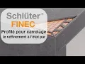Profiles Schluter -FINEC le raffinement a l etat pur