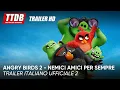 Video di Angry Birds 2 – Nemici amici per sempre  | Trailer Italiano Ufficiale 2