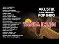 Download Lagu LAGU BAND POP 90an \u0026 2000an INDONESIA HITS FULL ALBUM | Playlist Akustik Cover Lagu Band Pop Indones