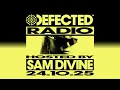 Defected Radio Show Hosted by Sam Divine 24.10.25