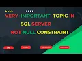 NOT NULL CONSTRAINT IN SQL SERVER - PART 9