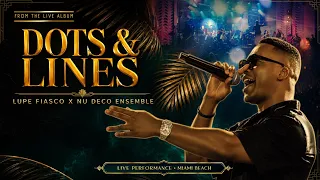 Lupe Fiasco & Nu Deco Ensemble - Dots & Lines | Live from Miami Beach