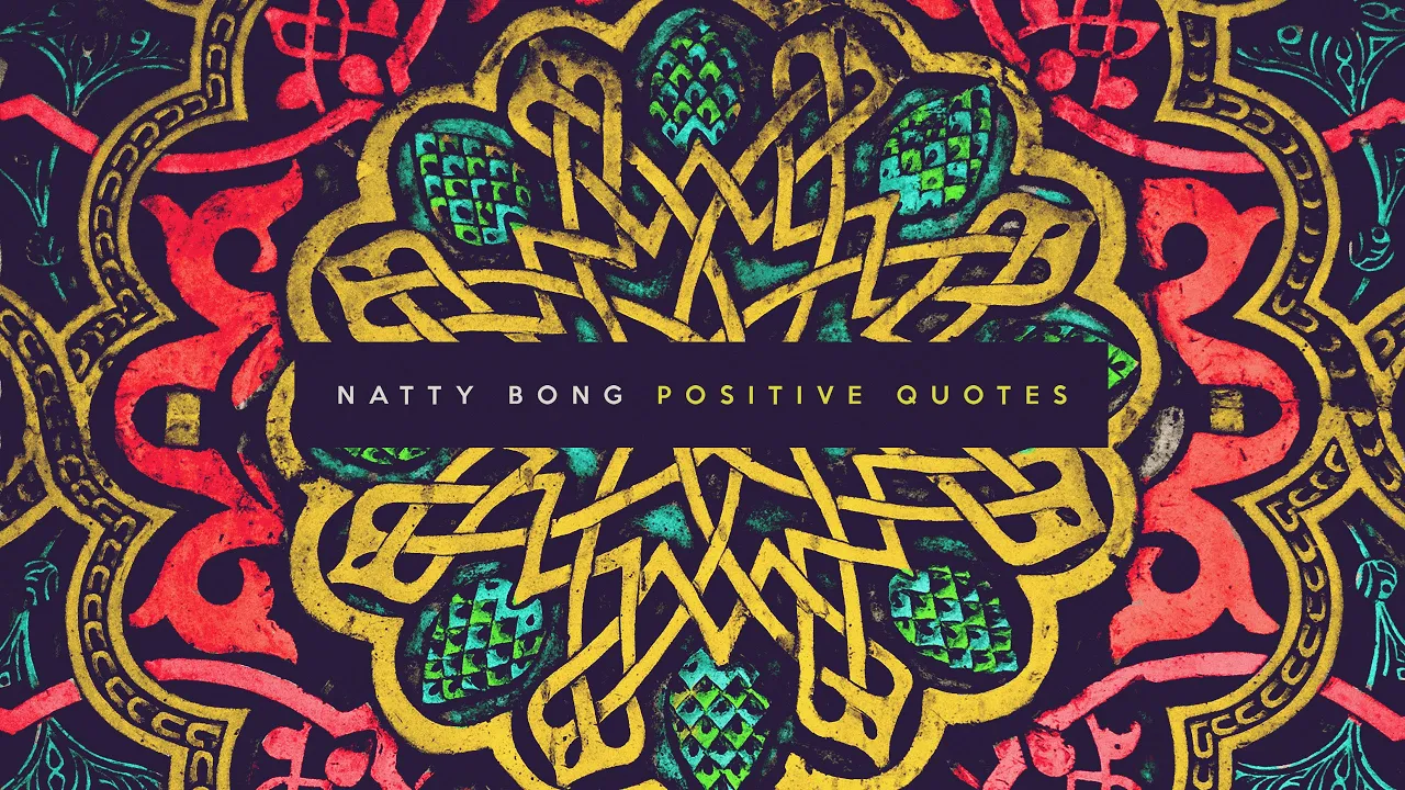 Positive Quotes - Natty Bong (Vintage Reggae Café) Positive Quotes - Natty Bong (Vintage Reggae Café)