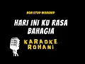 Download Lagu HARI INI KU RASA BAHAGIA (SLOW TEMPO) - KARAOKE ROHANI