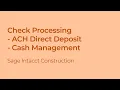 Generating ACH Direct Deposit File for Construction Payroll in Sage Intacct
