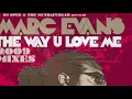 Ron Hall & The Muthafunkaz feat. Marc Evans - The Way You Love Me (Original) [Full Length] 2006