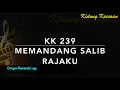 Download Lagu KK 239 Memandang Salib Rajaku (When I Survey the Wandrous Cross) - Dengan Pemandu Lagu