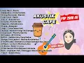 LAGU POP AKUSTIK 2000 AN