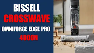 השואב השוטף האולטימטיבי BISSELL CROSSWAVE OMNIFORCE EDGE PRO 4000N לכל פינה בבית 