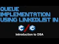 Queue Implementation Using Linked List in Data Structures in C Ep 13